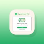 You Can Now Create a WhatsApp Account Using Your iPad