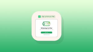 You Can Now Create a WhatsApp Account Using Your iPad