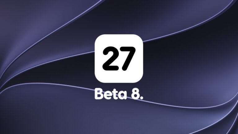 Download Beta 8 of iOS 27 and iPadOS 27