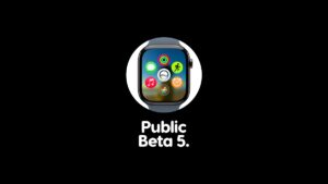 watchOS 27 Public Beta 5 Now Available for Download