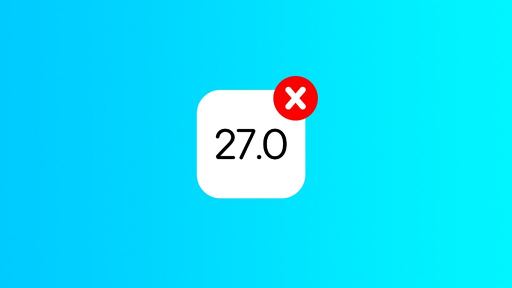 Apple stops signing iOS 27.0