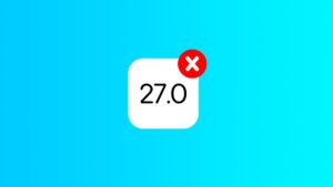 Apple Stops Signing iOS 27.0 and iPadOS 27.0