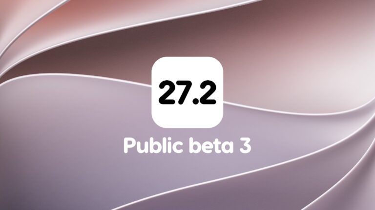 Public Beta 3 of iOS 27.2 and macOS 27.2 Released